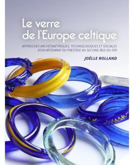 Sidestone Press Le Verre De L'Europe Celtique - Joëlle Rolland