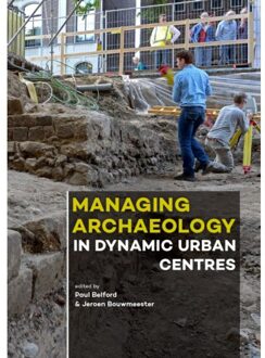 Sidestone Press Managing Archaeology in Dynamic Urban Centres