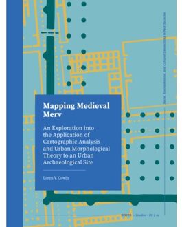 Sidestone Press Mapping Medieval Merv - Roots - Loren Cowin