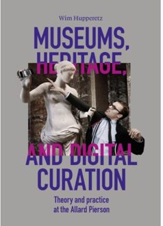 Sidestone Press Museums, Heritage, And Digital Curation - Wim Hupperetz