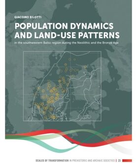 Sidestone Press Population Dynamics And Land-Use Patterns In The Southwestern Baltic Region During The Neolithic - Giacomo Bilotti