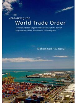 Sidestone Press Rethinking the World Trade Order - Boek M. Nsour (9088900361)