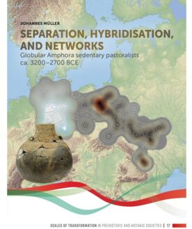 Sidestone Press Separation, Hybridisation, And Networks - Scales Of Transformation - Johannes Müller