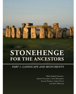 Sidestone Press Stonehenge For The Ancestors: Part I - The