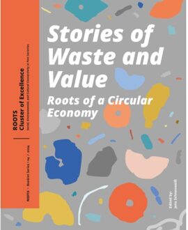 Sidestone Press Stories Of Waste And Value - Roots Booklet Series