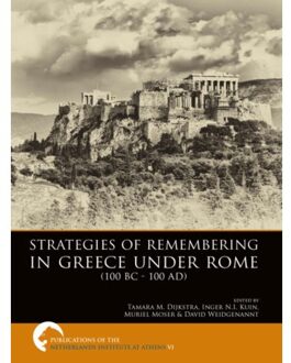 Sidestone Press Strategies of remembering in greece under Rome 100 bc - 100 ad - Boek Sidestone Press (9088904804)