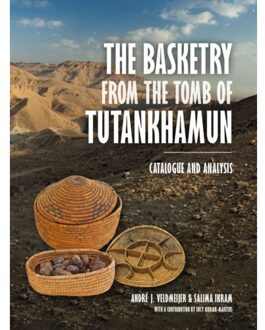 Sidestone Press The Basketry From The Tomb Of Tutankhamun - André Veldmeijer