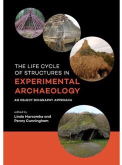 Sidestone Press The life cycle of structures in experimental archaeology - Boek Sidestone Press (9088903654)