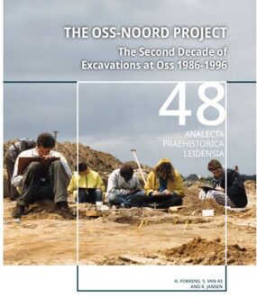 Sidestone Press The Oss-noord Project - Analecta Praehistorica
