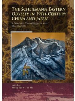 Sidestone Press The Schliemann Eastern Odyssey In 19th-Century China And Japan - The Schliemann Diaries
