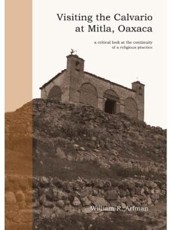 Sidestone Press Visiting the Calvario at Mitla, Oaxaca - Boek W. Arfman (9088900086)