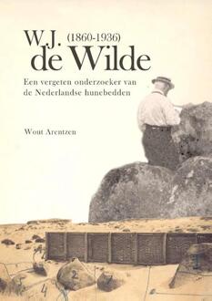 Sidestone Press W.J. de Wilde (1860-1936) - Boek Wout Arentzen (9088900604)