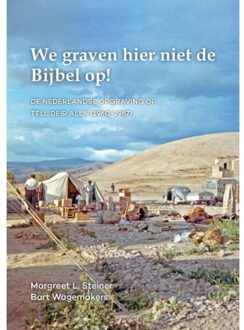 Sidestone Press We graven hier niet de Bijbel op! - Boek Margreet Steiner (9088905614)