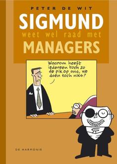 Sigmund weet wel raad met managers - Boek Peter de Wit (906169857X)