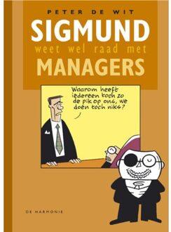 Sigmund weet wel raad met managers - Boek Peter de Wit (906169857X)