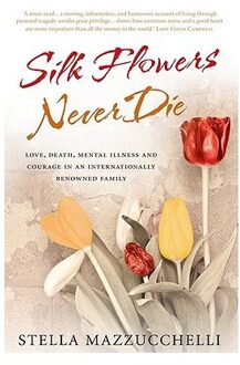 Silk Flowers Never Die