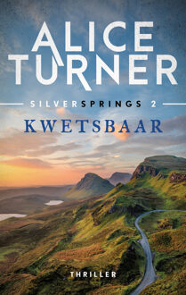 Silver Springs 2 - Kwetsbaar -  Alice Turner (ISBN: 9789032521103)