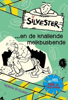 Silvester en de knallende melkbusbende - Willeke Brouwer - ebook