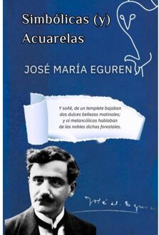 Simbólicas Y Acuarelas - José María Eguren