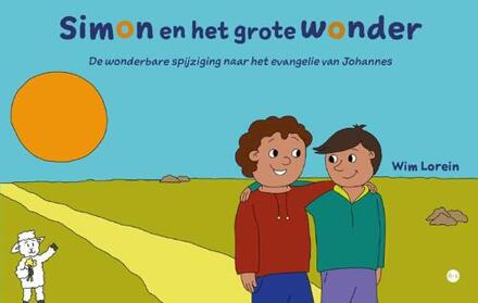 Simon en het grote wonder -  Wim Lorein (ISBN: 9789465287027)