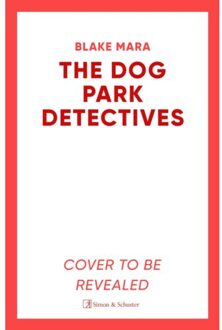 Simon & Schuster Uk The Dog Park Detectives - Blake Mara