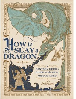Simon & Schuster Us How To Slay A Dragon - Cait Stevenson