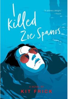 Simon & Schuster Us I Killed Zoe Spanos - Kit Frick