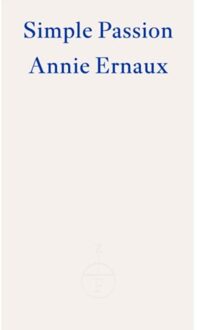 Simple Passion - Annie Ernaux