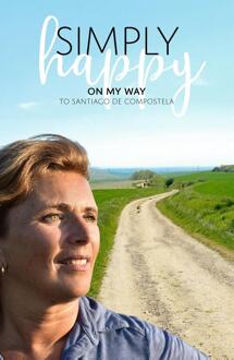 Simply Happy On My Way to Santiago de Compostela -  Anne-Marie Kruiper (ISBN: 9789083393773)