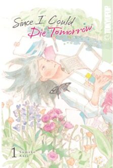 Since i could die tomorrow, volume 1 - Sumako Kari