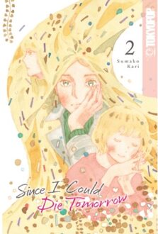 Since i could die tomorrow, volume 2 - Sumako Kari