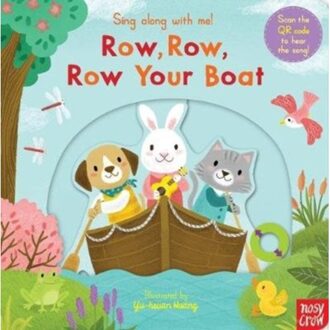 Sing Along With Me! Row, Row, Row Your Boat - Sing Along With Me! - Nosy Crow