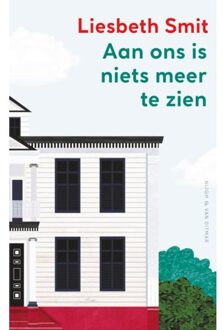 Singel Uitgeverijen Aan Ons Is Niets Meer Te Zien - Liesbeth Smit