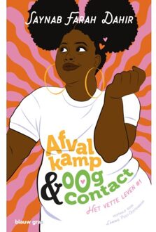 Singel Uitgeverijen Afvalkamp & Oogcontact - Het Vette Leven - Saynab Farah Dahir