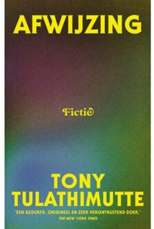 Singel Uitgeverijen Afwijzing - Tony Tulathimutte