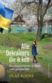 Singel Uitgeverijen Alle Oekraïners Die Ik Ken - Olaf Koens