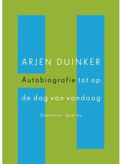 Singel Uitgeverijen Autobiografie Tot Op De Dag Van Vandaag - Arjen Duinker