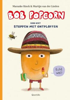 Singel Uitgeverijen Bob Popcorn Kan Niet Stoppen Met Ontploffen - Bob Popcorn - Maranke Rinck
