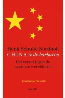 Singel Uitgeverijen China en de barbaren - Boek Henk Schulte Nordholt (9021409623)