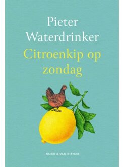 Singel Uitgeverijen Citroenkip Op Zondag - Pieter Waterdrinker