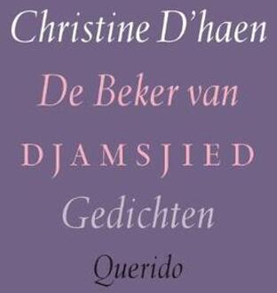 Singel Uitgeverijen De beker van Djamsjied - Boek Christine D'Haen (9021440245)