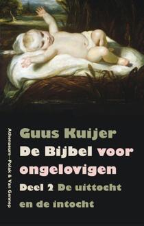 Singel Uitgeverijen De Bijbel voor ongelovigen / 2 De uittocht en de intocht Exodus, Jozua, Rechters - Boek Guus Kuijer (902530382X)