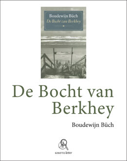 Singel Uitgeverijen De bocht van Berkhey - Boek Boudewijn Büch (9029579455)