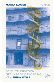 Singel Uitgeverijen De Buitengewoon Geslaagde Opvoeding Van Frida Wolf - Maria Kager