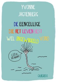 Singel Uitgeverijen De Eencellige Die Het Leven Best Wel Ingewikkeld Vond - Yvonne Jagtenberg