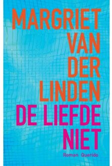Singel Uitgeverijen De liefde niet - Boek Margriet van der Linden (9021404443)
