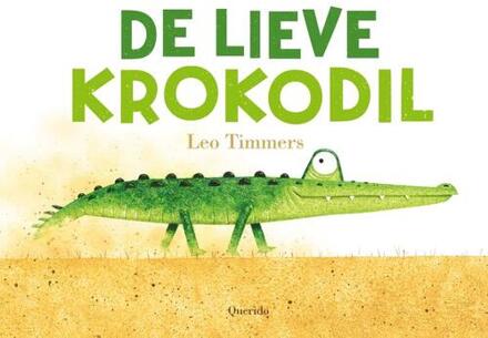 Singel Uitgeverijen De Lieve Krokodil - Leo Timmers