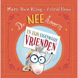 Singel Uitgeverijen De Neehoorn En Zijn Eigenwijze Vrienden - De Neehoorn - Marc-Uwe Kling