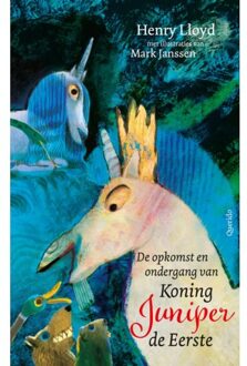 Singel Uitgeverijen De Opkomst En Ondergang Van Koning Juniper De Eerste - Juniper - Henry Lloyd