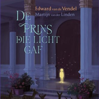 Singel Uitgeverijen De Prins Die Licht Gaf - Edward van de Vendel